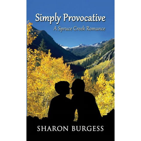 Simply Provocative: A Spruce Creek Romance, (Paperback)