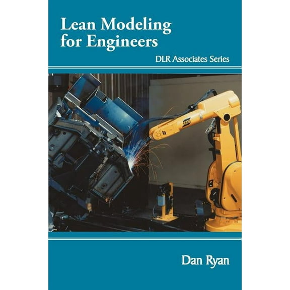 Lean Modeling for Engineers: Dlr Associates Series, (Paperback)