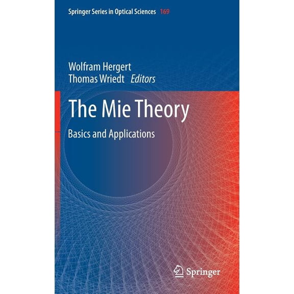 Springer Optical Sciences The Mie Theory: Basics and Applications, Book 169, (Hardcover)
