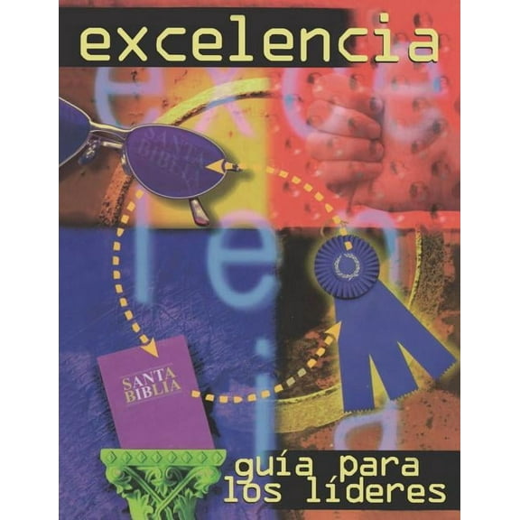 Excelencia, guia para los lideres (Paperback)