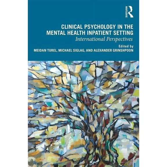Clinical Psychology in the Mental Health Inpatient Setting: International Perspectives, (Paperback)