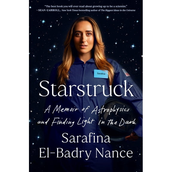 Starstruck: A Memoir of Astrophysics and Finding Light in the Dark (Hardcover)