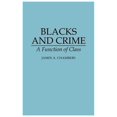 thumbnail image 1 of Blacks and Crime: A Function of Class, 1 of 1