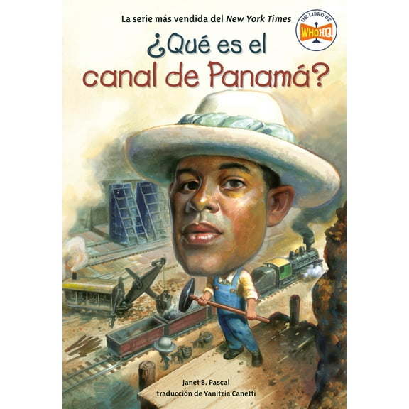 Â¿QuÃ© Fue? Â¿QuÃ© Es El Canal de PanamÃ¡? (What Is the Panama Canal? Spanish Edition), (Paperback)