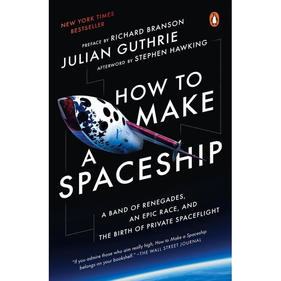 Pre-Owned How to Make a Spaceship: A Band of Renegades, an Epic Race, and the Birth of Private Spaceflight (Paperback) 1101980494 9781101980491