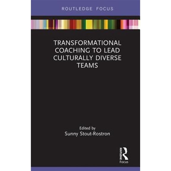 Pre-Owned Routledge Focus on Coaching: Transformational Coaching to Lead Culturally Diverse Teams (Hardcover)