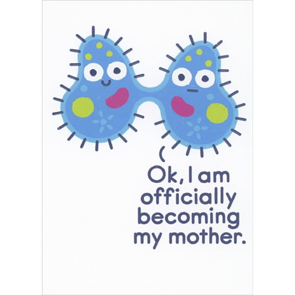 RSVP Amoebas: Officially Becoming My Mother Funny / Humorous Mother's Day Card