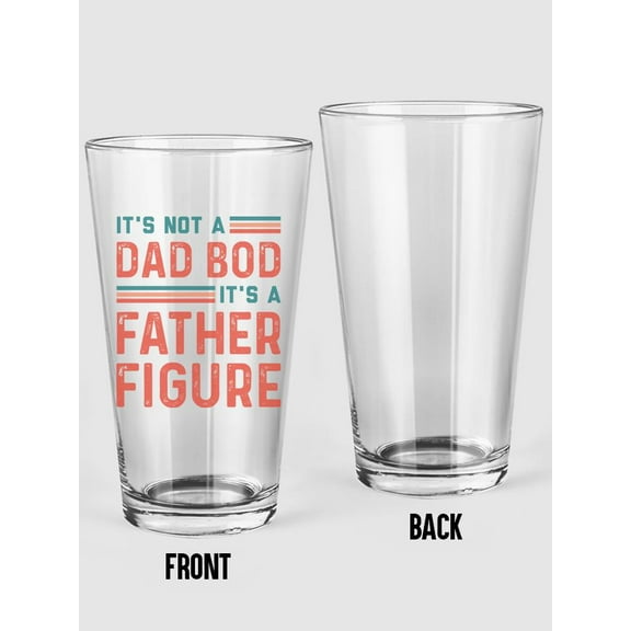 Father Figure Not Dad Bod Pint Glass -Smartprints Designs, 16 oz Transparent Glass