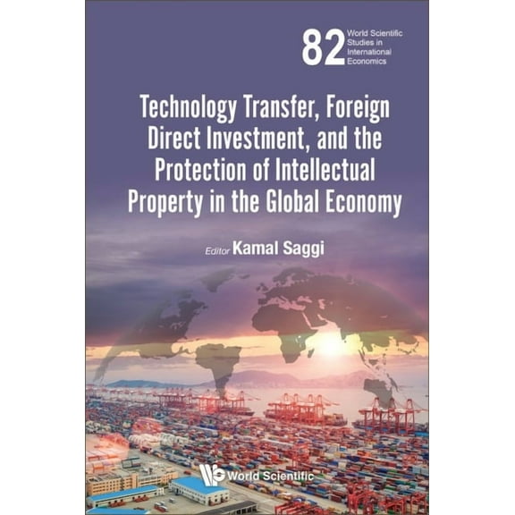 World Scientific Studies in Internationa Tech Transfer, Foreign Direct Invest, & Protect Intellect .., Book 0, (Hardcover)