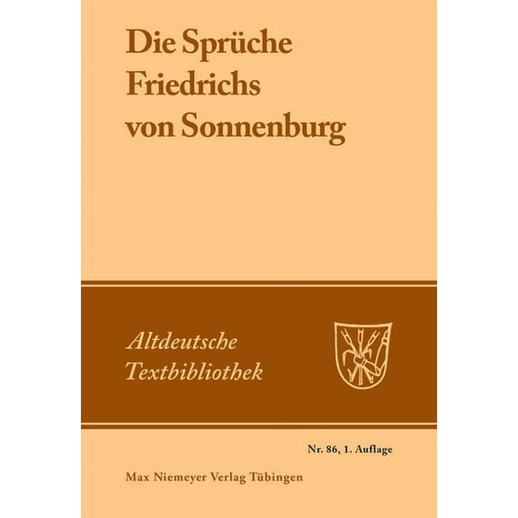 Altdeutsche Textbibliothek: Die Sprüche Friedrichs von Sonnenburg (Paperback)