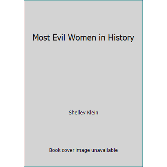 Pre-Owned Most Evil Women in History (Hardcover) 1843170388 9781843171102