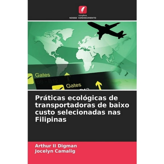 PrÃ¡ticas ecolÃ³gicas de transportadoras de baixo custo selecionadas nas Filipinas, (Paperback)