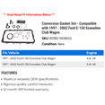 thumbnail image 2 of Conversion Gasket Set - Compatible with 1997 - 2002 Ford E-150 Econoline Club Wagon 1998 1999 2000 2001, 2 of 2