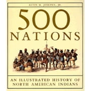 500 Nations: An Illustrated History of North American Indians (Paperback 9780375703201) by Alvin M Josephy