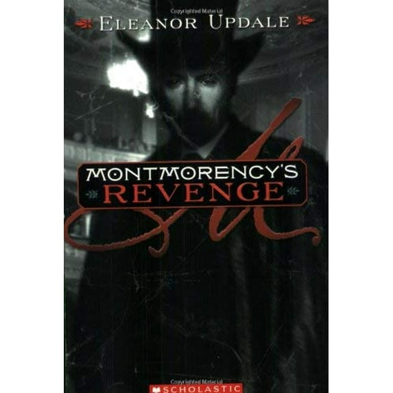 Pre-Owned Montmorency's Revenge (Paperback) 9780439813747