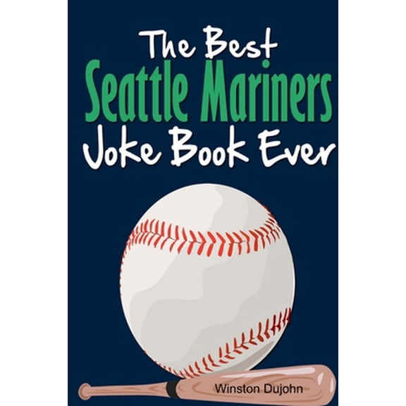 Pre-Owned The Best Seattle Mariners Joke Book Ever (Paperback) 130081179X 9781300811794