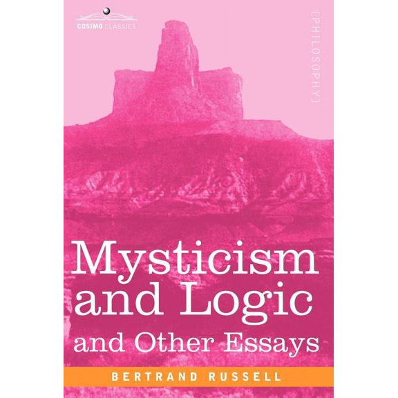 Mysticism and Logic and Other Essays (Hardcover)