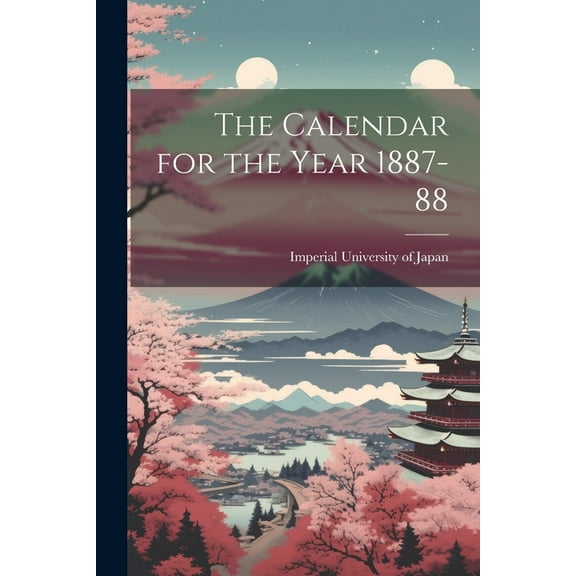 The Calendar for the Year 1887-88 (Paperback)