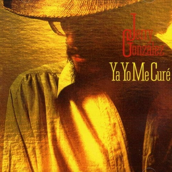 Jerry Gonzalez - Ya Yo Me Cure - Music & Performance - CD