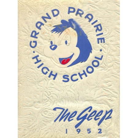 (Custom Reprint) Yearbook: 1952 Grand Prairie High School - Geep Yearbook (Grand Prairie TX)