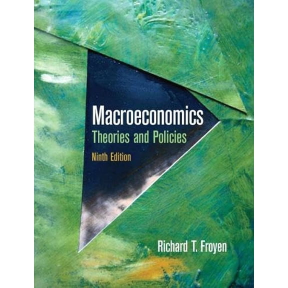 Pre-Owned Macroeconomics: Theories and Policies (Hardcover) 0132438356 9780132438353