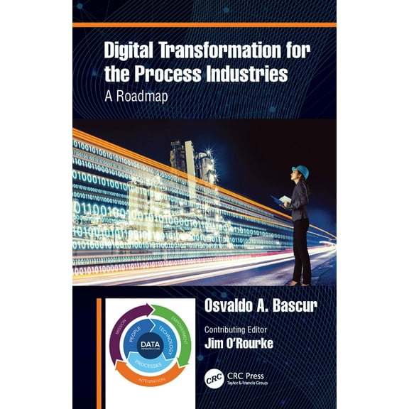 Digital Transformation for the Process Industries: A Roadmap, (Hardcover)