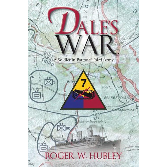 Dale's War: A Soldier in Patton's Third Army, (Paperback)