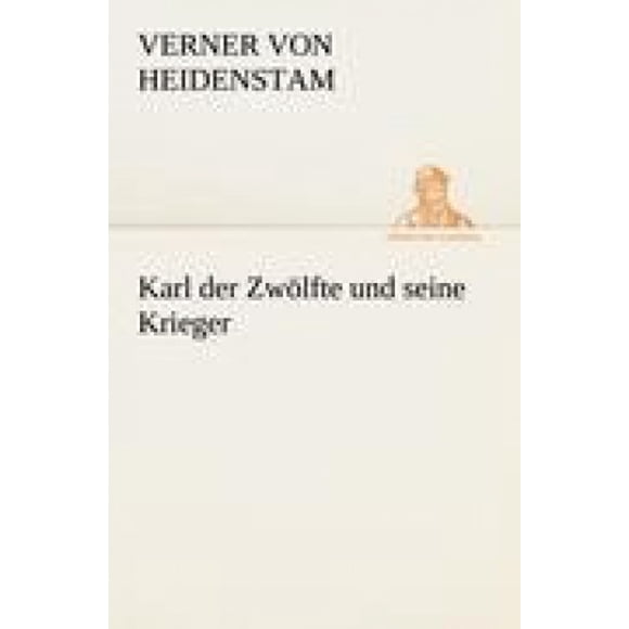 Karl der Zwlfte und seine Krieger [Allemand]