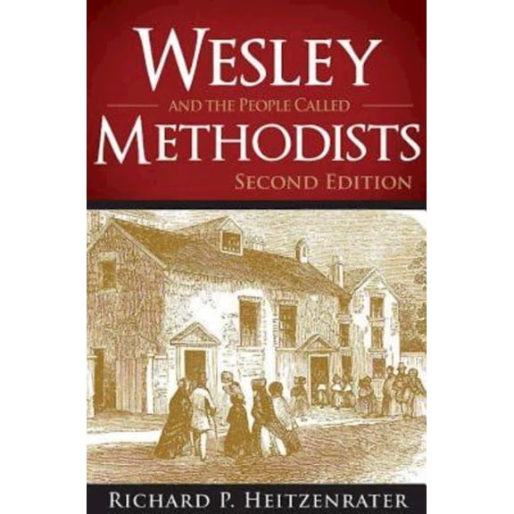 Pre-Owned Wesley and the People Called Methodists (Paperback) 142674224X 9781426742248