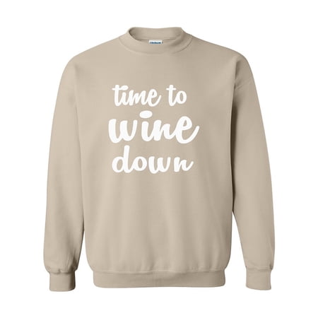 Time To Wine Down Crewneck Sweatshirt