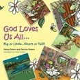 thumbnail image 2 of God Loves Us All...: Big or Little...Short or Tall!!, 2 of 2