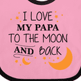 thumbnail image 4 of Inktastic I Love My Papa to the Moon and Back Boys or Girls Baby Bib, 4 of 4
