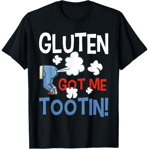 Gluten Got Me Tootin - Gluten Allergy Celiac Disease T-Shirt