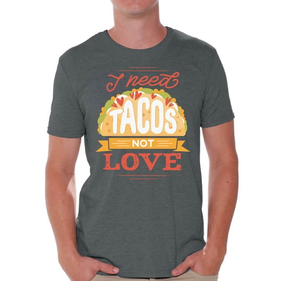 Awkward Styles Anti-Valentine's Day T-Shirt I Need Tacos T Shirts for Men Singles Tee