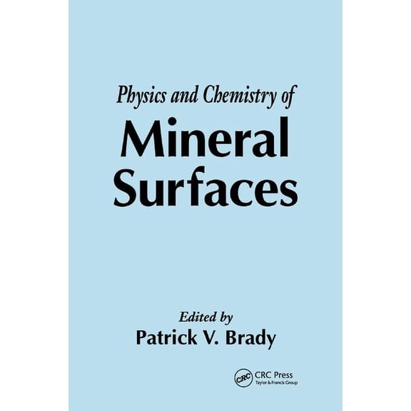 The Physics and Chemistry of Mineral Surfaces, (Paperback)