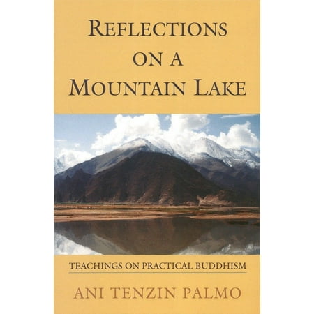 Reflections on a Mountain Lake: Teachings on Practical Buddhism (Paperback)
