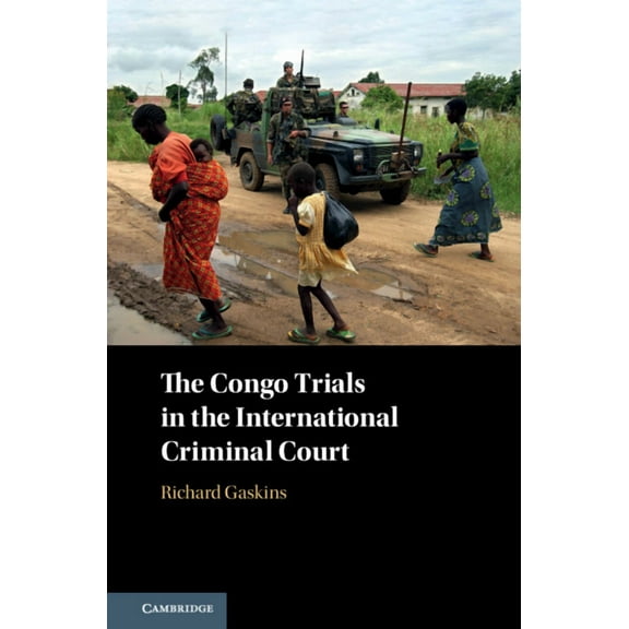 The Congo Trials in the International Criminal Court, (Hardcover)