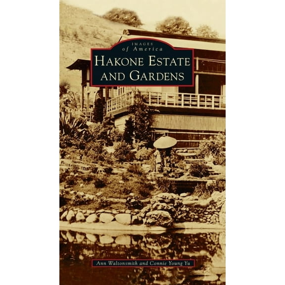 Images of America: Hakone Estate and Gardens (Hardcover)