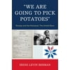 'We Are Going to Pick Potatoes' : Norway and the Holocaust, the Untold Story, Used [Paperback]