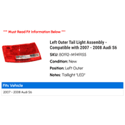 Left Outer Tail Light Assembly - Compatible with 2007 - 2008 Audi S6
