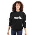 thumbnail image 3 of Meh Careless Sarcastic Satire Funny Unisex Plus Fleece Graphic Sweatshirt Brisco Brands 2X, 3 of 5