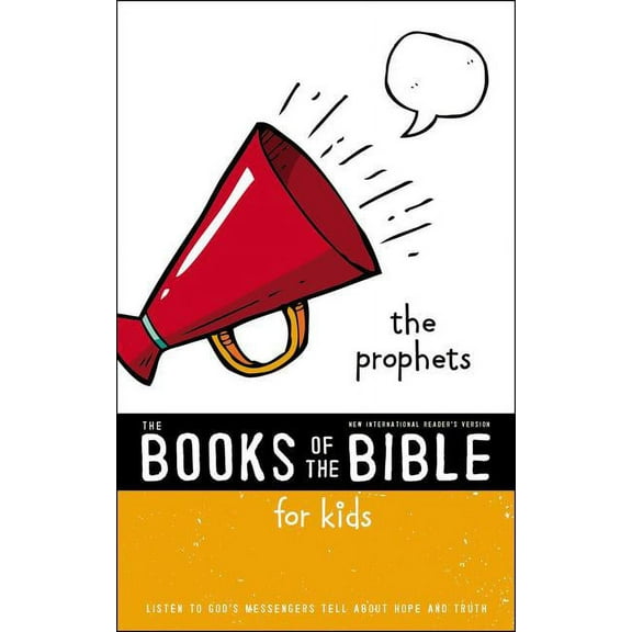 Books of the Bible Nirv, the Books of the Bible for Kids: The Prophets, Paperback: Listen to God's Messengers Tell about Hope and Truth, (Paperback)