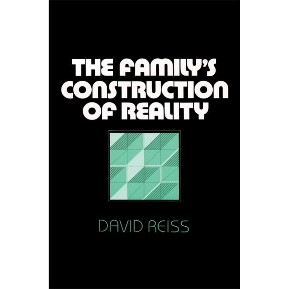The Family's Construction of Reality, (Paperback)