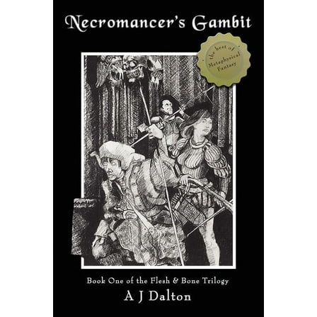 Necromancer's Gambit : Book One of the Flesh and Bone Trilogy