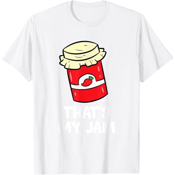Exquisite and comfortable-Strawberry That's My Jam Love Strawberry Jam T-Shirt