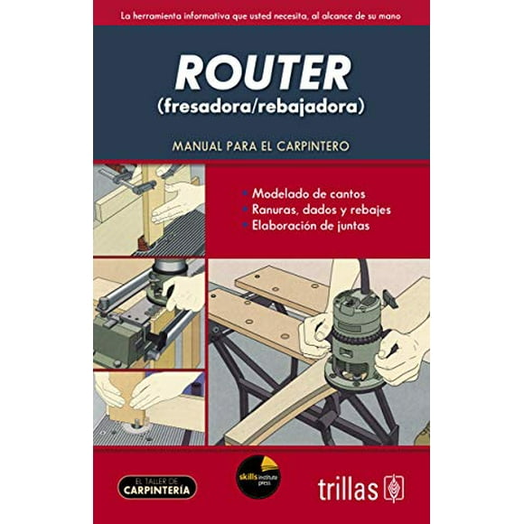 ROUTER (FRESADORA/REBAJADORA) EDITORIAL TRILLAS Pasta Blanda