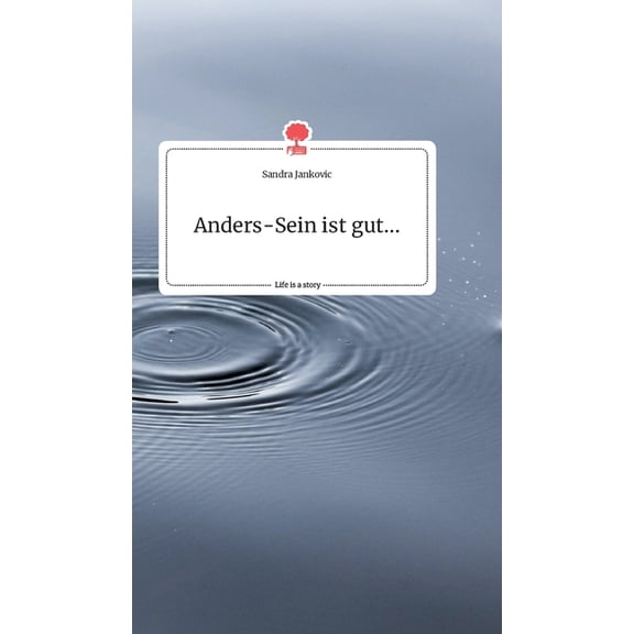 Anders-Sein ist gut.... Life is a Story - story.one, (Hardcover)