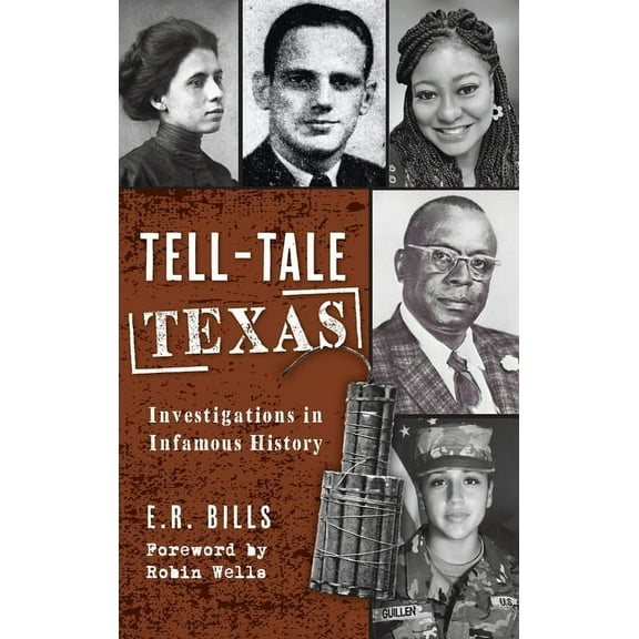 Tell-Tale Texas: Investigations in Infamous History (Hardcover)