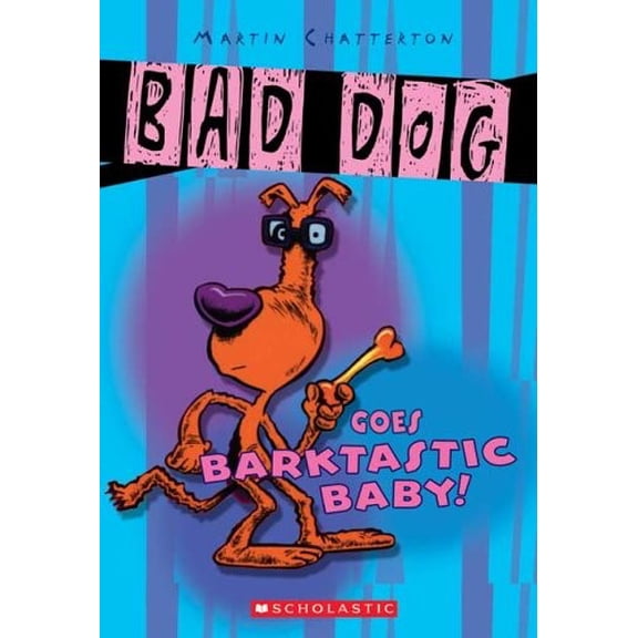 Pre-Owned Bad Dog #4: Bad Dog Goes Barktastic (Unknown) 0439677149 9780439677141