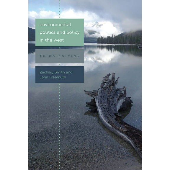 Environmental Politics and Policy in the West, Third Edition, (Paperback)